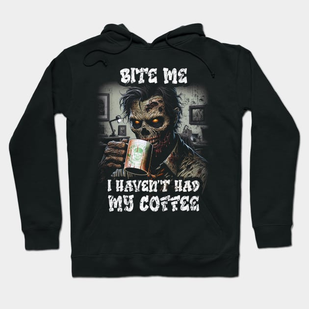 Bite Me - I Havent Had My Coffee Vintage Zombie  Art Hoodie by Skull Riffs & Zombie Threads